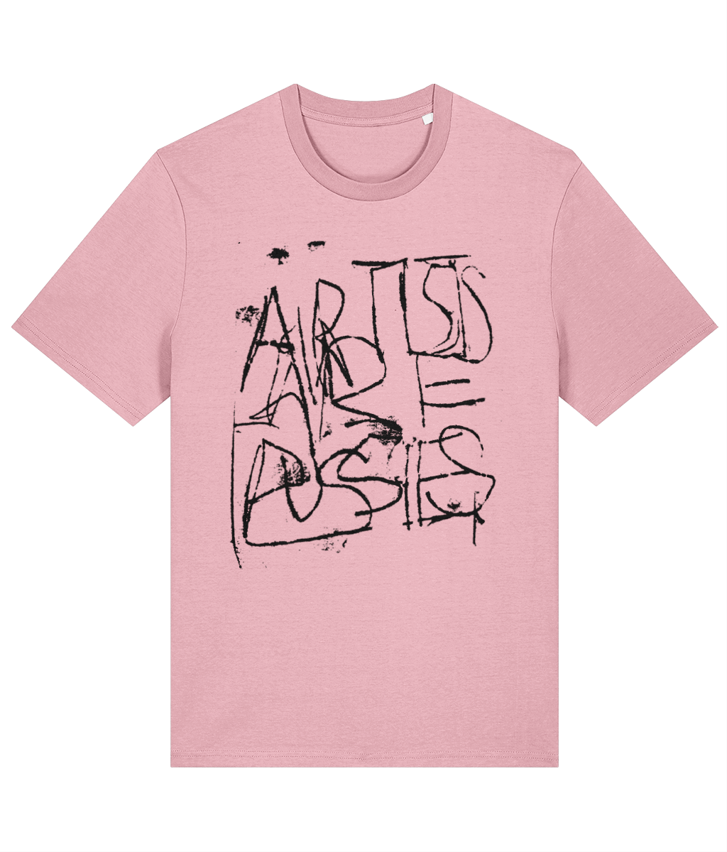 Artists Are Pussies Pink T-Shirt. - Image 1